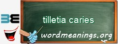 WordMeaning blackboard for tilletia caries